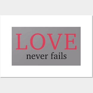 Love never fails Posters and Art